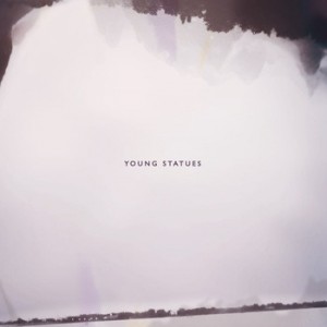 Young Statues - New Songs
