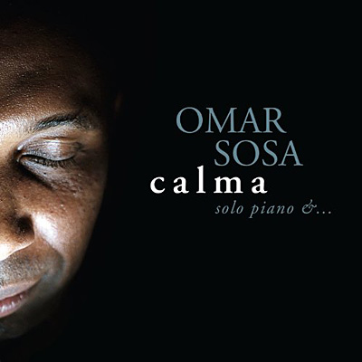 Omar Sosa - Calma (2011)