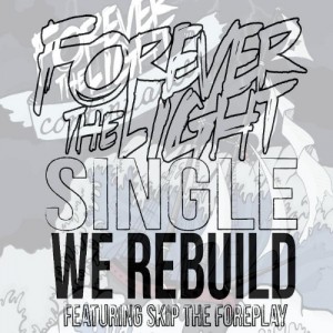 Forever The Light - We Rebuild (New Track) (2011)