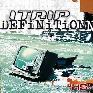 I TRIP - Definition (2008)