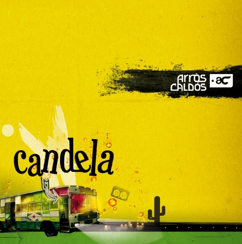 (SkaMusic / Rumba / Reggae) Arros Caldos - Candela - 2010, MP3, 320 kbps