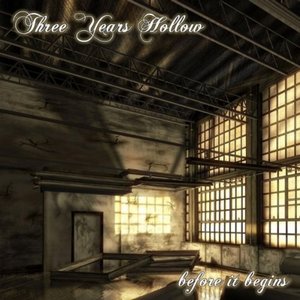 Three Years Hollow - Before It Begins [Single] (2010)