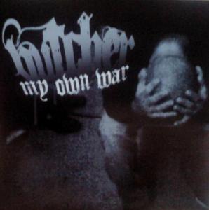 Butcher - My Own War [2011]