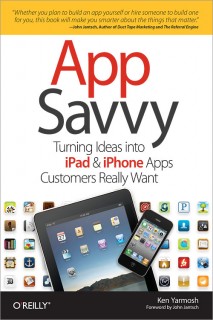 Yarmosh K. - App Savvy. Turning Ideas into iPad and iPhone Apps Customers Really Want [2010, PDF, ENG]