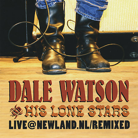 Dale Watson & His Lone Stars - Live At Newland [2007 ., Outlaw country , honky tonk, country, DVD5]