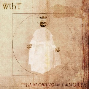 Wiht - The Harrowing Of The North (2011)