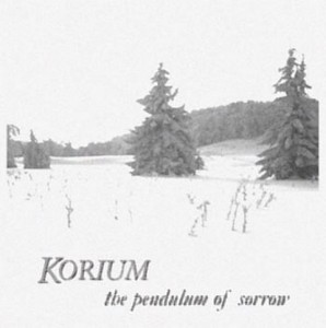 Korium - The Pendulum Of Sorrow (2009)