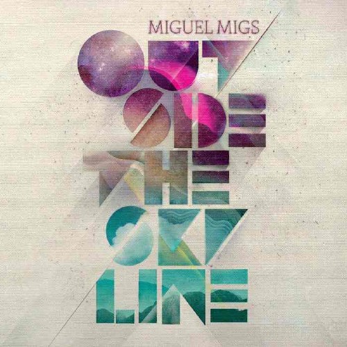 Miguel Migs - Outside The Skyline (2011)