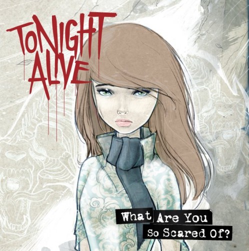 Tonight Alive - What Are You So Scared Of?  [Japanese Edition] (2011)