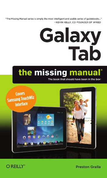 Galaxy Tab: The Missing Manual: Covers Samsung TouchWiz Interface