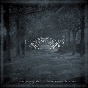Lethian Dreams - Just Passing By... & Unreleased Requiems [2011]