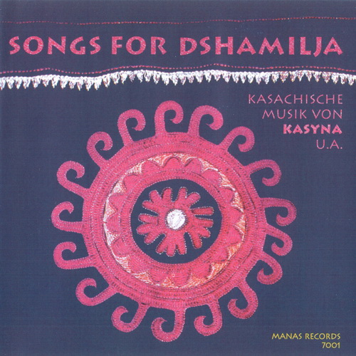 (Ethnic) Kazakhstan - Songs for Dshamilja - 1998, FLAC (image+.cue) lossless