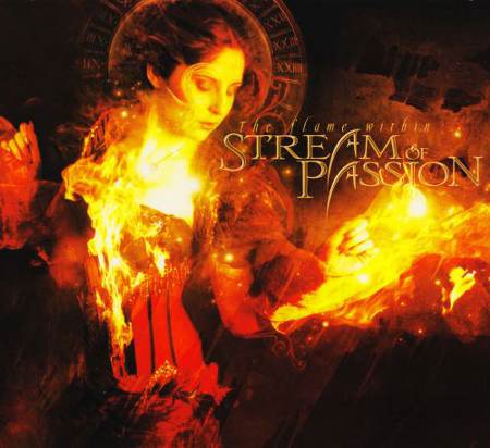 Stream Of Passion - The Flame Within (2009) [Digipack]
