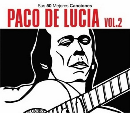 Paco De Lucia - Sus 50 Mejores Canciones Vol.2 (2011)