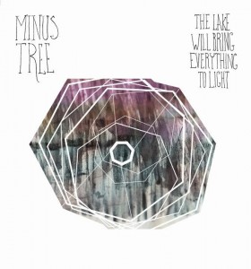 Minus Tree - The Lake Will Bring Everything To Light EP (2011)