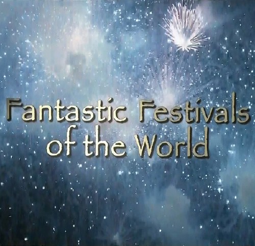 Фантастические Фестивали Мира / Fantastic Festivals Of The World (2005) HDTV 1080i (11 серий из 11)