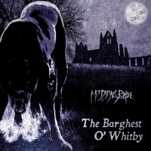 My Dying Bride - The Barghest O’ Whitby [EP] (2011)