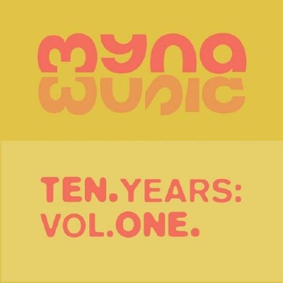 10 Years Of Myna Music Part. 1 (2011)