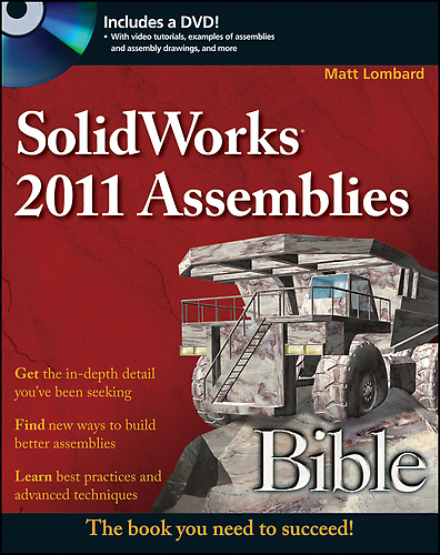 Lombard M. - SolidWorks Assemblies Bible - 2011 [2011, EPUB, ENG] + Code