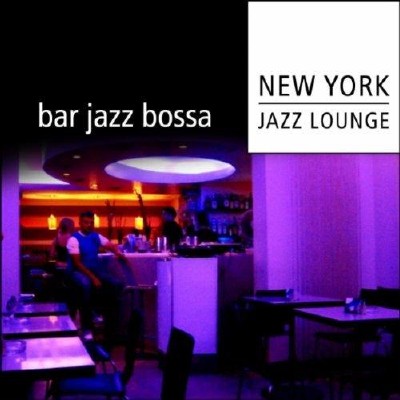 New York Jazz Lounge - Bar Jazz Bossa (2011)