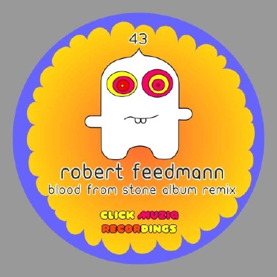 Robert Feedmann  Blood From Stone Album Remix (2011)