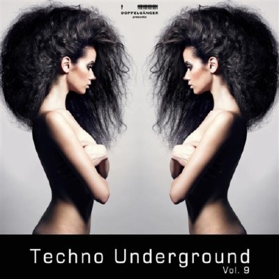 VA - Doppelganger Presents Techno Underground Vol. 9 (2011)