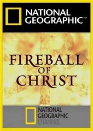 National Geographic. С точки зрения науки. Метеорит Христа / Naked Science. Fireball of christ (2011 / SATRip)