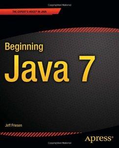 Expert's Voice in Java - Friesen J. - Beginning Java 7 [2011, PDF, ENG]