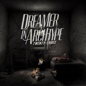Dreamer in Archtype - Twenty Three (EP) (2011)