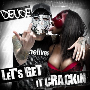 Deuce - Let's Get It Crackin (Single) (2011)