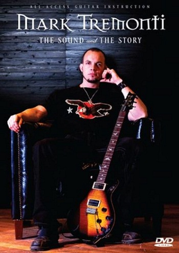 Mark Tremonti - The Sound And The Story 2008 DVDRip