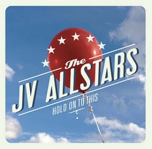 The JV Allstars - Hold On To This (2011)