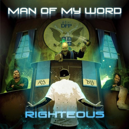 Righteous - Man Of My Word (2011) 