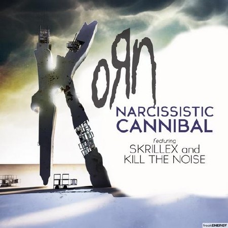KoRn feat. Skrillex And Kill The Noise - Narcissistic Cannibal (2011)
