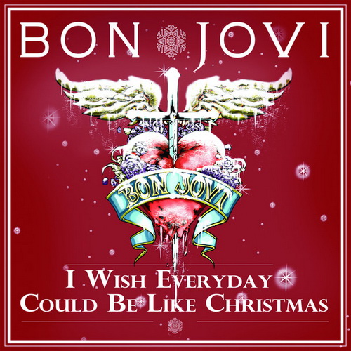 (Rock) Bon Jovi - I Wish Everyday Could Be Like Christmas [Single] - 2011, MP3, 320 kbps