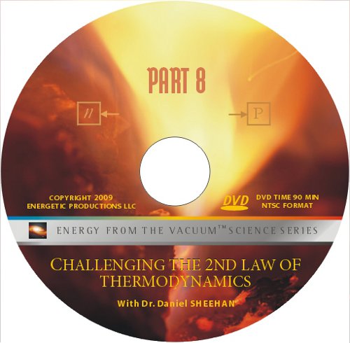   .  8 -     / Energy from the vacuum. Part 8 - Challenging the 2nd law of thermodynamics ( . ) [2008 ., -, DVDRip]