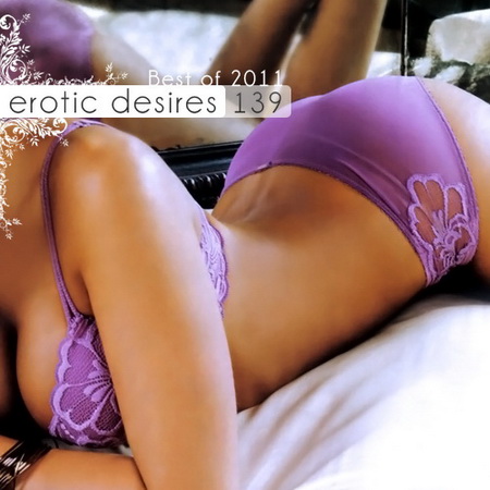 Erotic Desires Volume 139 (Best of 2011 x2) (2011)