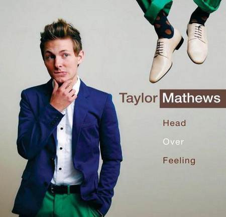 Taylor Mathews - Head Over Feeling (EP) [2011]