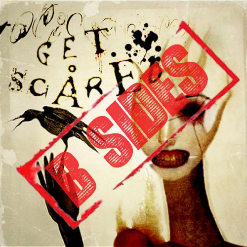 Get Scared – Cheap Tricks and Theatrics B-sides (EP) (2011)