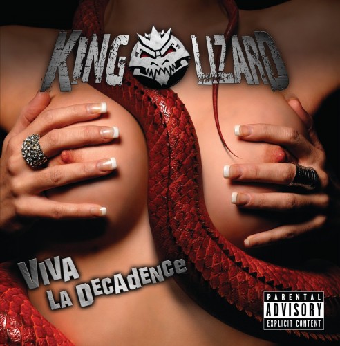 (Hard Rock, Glam Metal, Sleaze Rock) King Lizard - Viva La Decadence - 2010 (Psycho DeVito Records), APE (image+.cue), lossless