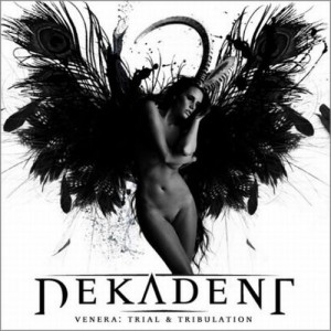 Dekadent - Venera: Trial & Tribulation (2011)