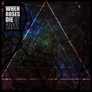 When Roses Die - EP (2011)