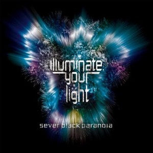 sever black paranoia - illuminate your light [single] (2011)