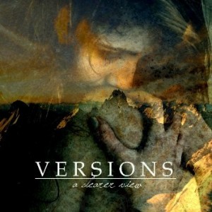 Versions - A Clearer View (2012)