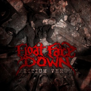 Float Face Down - Exitium Verum (New Track) (2012)