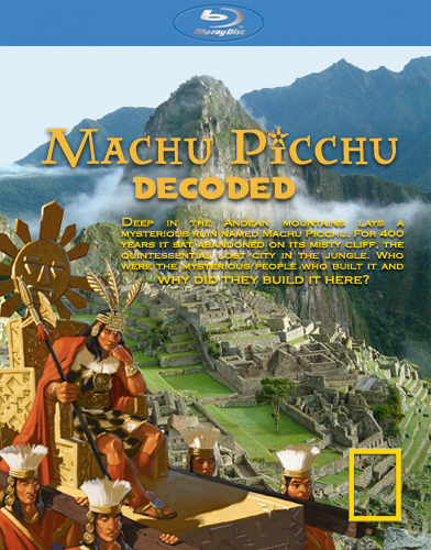  :   - / National Geographic Special: Machu Picchu Decoded (Ghosts of Machu Picchu) [2010 ., , BDRip 720p]