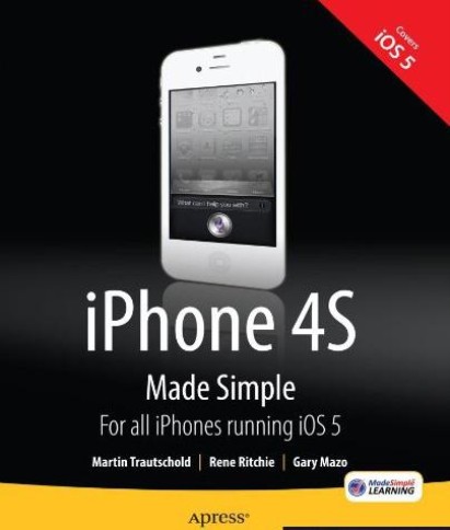 iPhone 4S Made Simple: For iPhone 4S and Other iOS 5