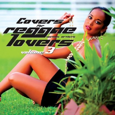 VA - Covers for Reggae Lovers Volume 3 (2012)