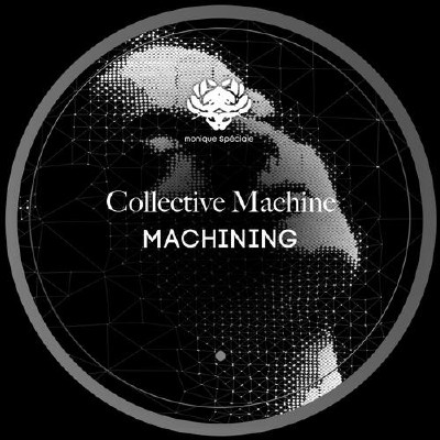 Collective Machine - Machining (2012)