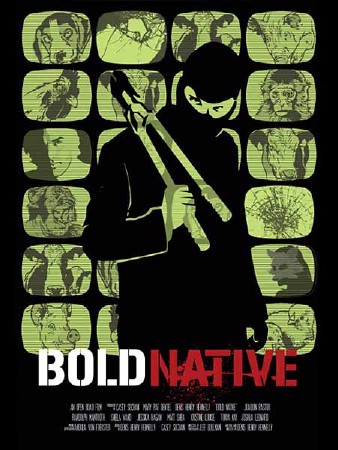 Болд Нейтив / Bold Native (2010) DVDRip